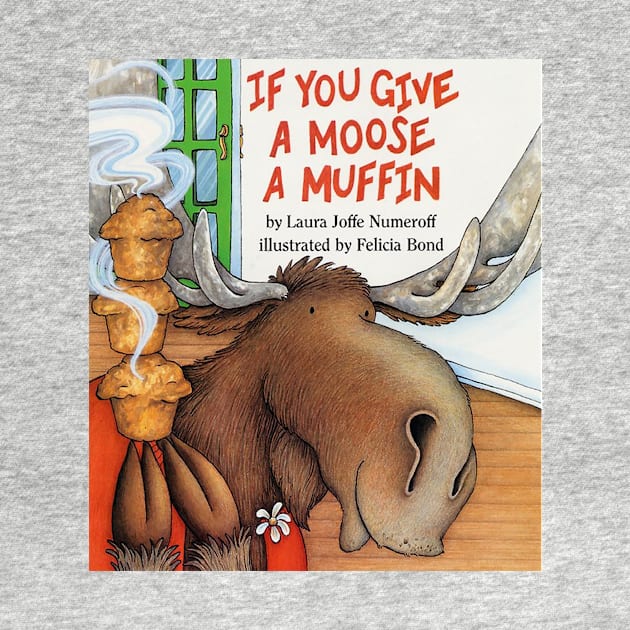 If you give a moose a muffin book cover by stickerfule